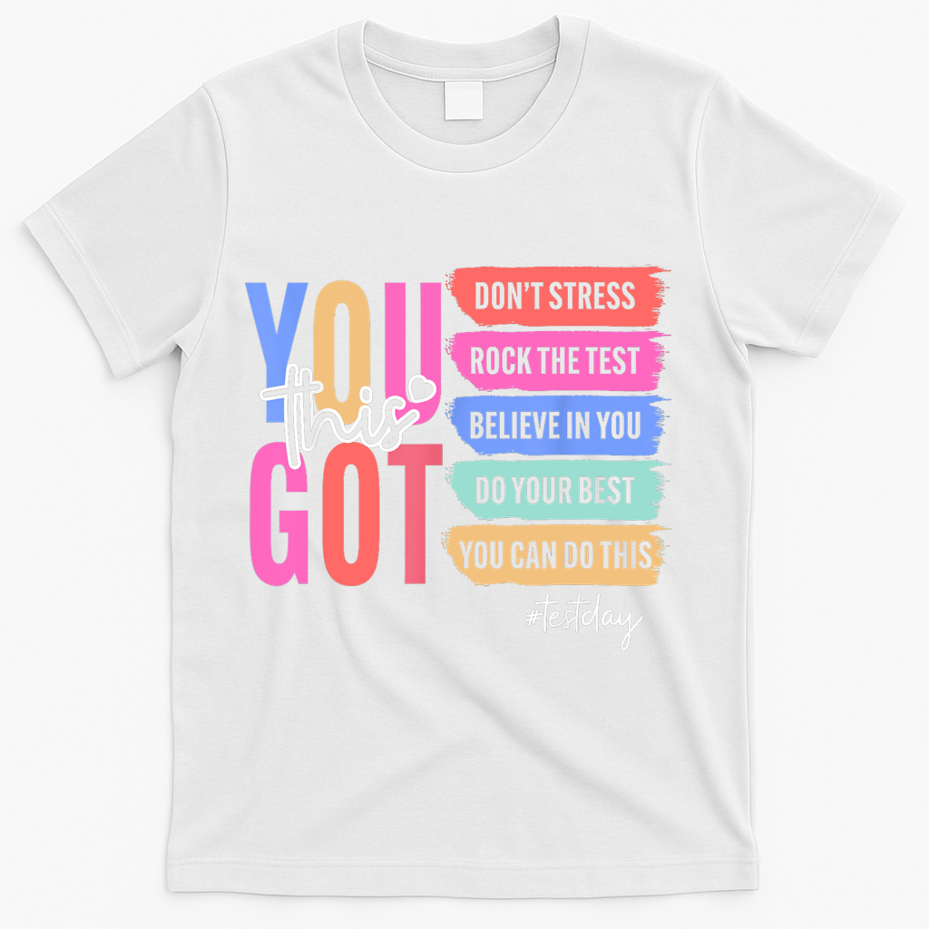 You Got This Don'T Stress Rock The Test Test Day Student T-Shirt - White