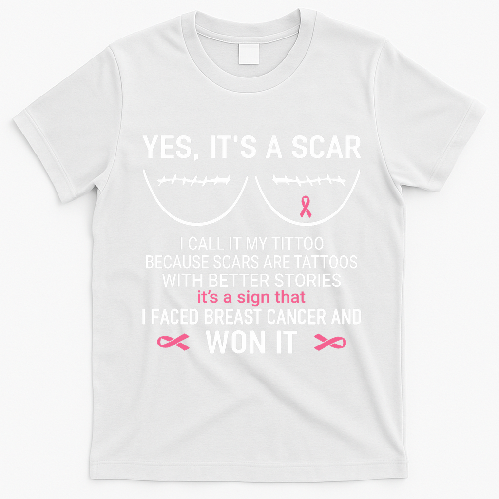Yes ItS A Scar I Call It My Tittoo T-Shirt - White