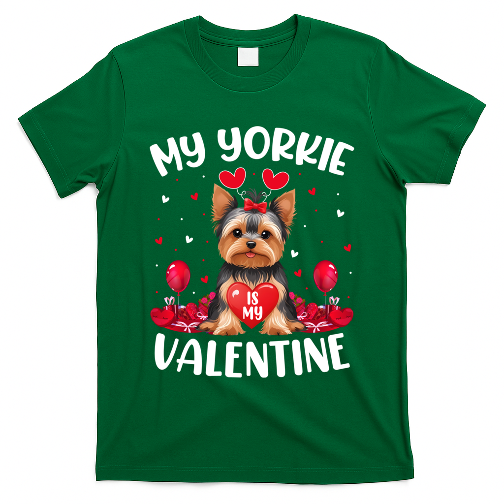 Yorkie Is My Valentine Love Heart Yorkie Dog Valentines Day Cute Gift T-Shirt