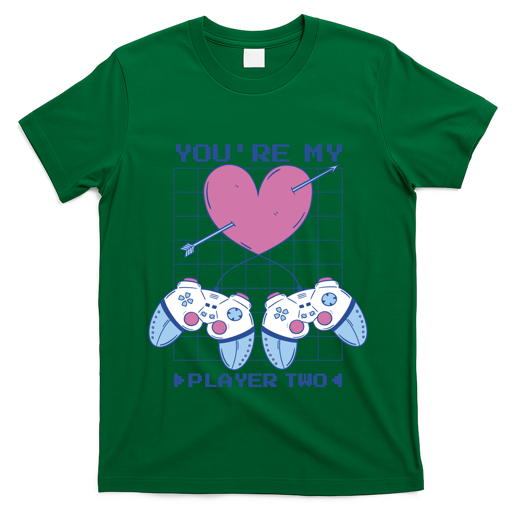 You're My Player Two Gamer T-Shirt
