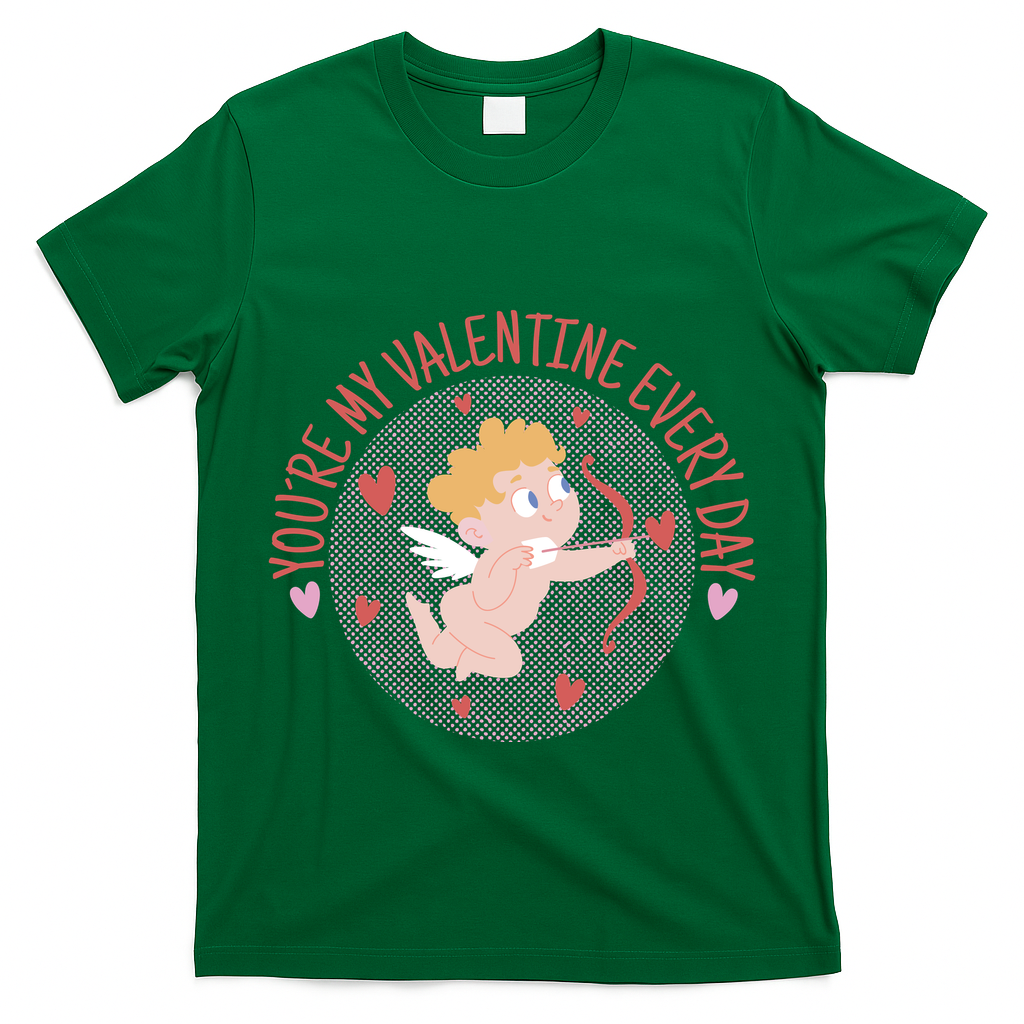 You're My Valentine Everyday Cupid T-Shirt