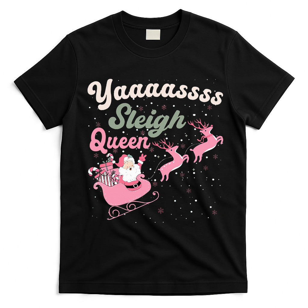 Yaaasss Sleigh Queen Sleigh Girl Matching Christmas Pajamas T-Shirt - Black