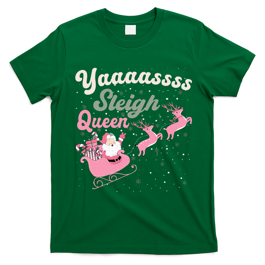 Yaaasss Sleigh Queen Sleigh Girl Matching Christmas Pajamas T-Shirt - Irish Green