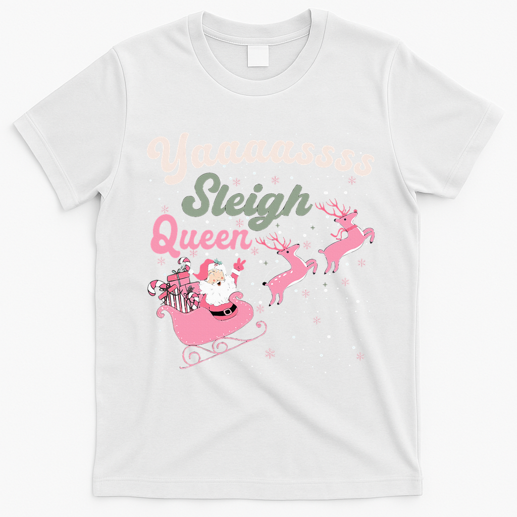Yaaasss Sleigh Queen Sleigh Girl Matching Christmas Pajamas T-Shirt - White