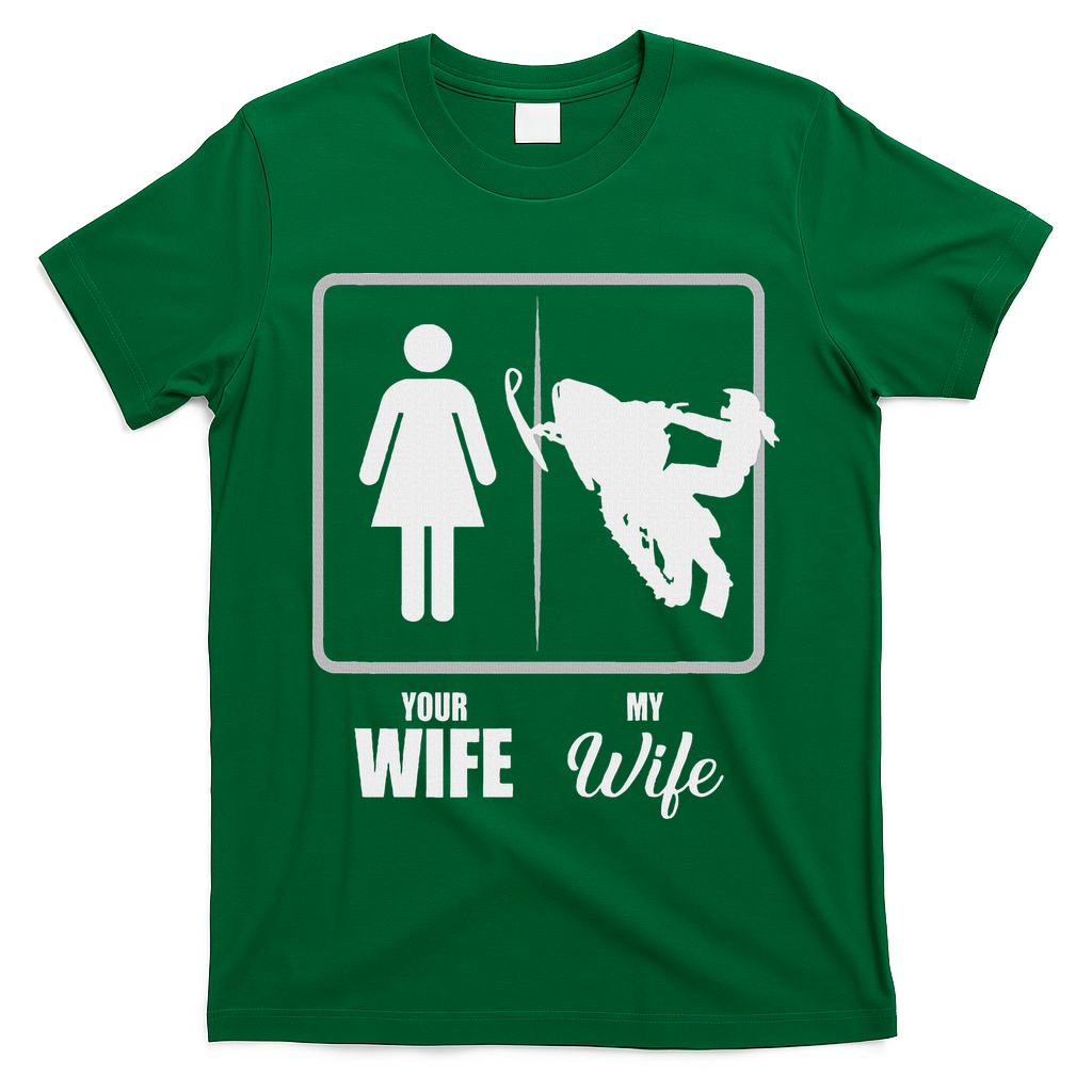 Your Wife My Wife Snowmobile Valentine T-Shirt