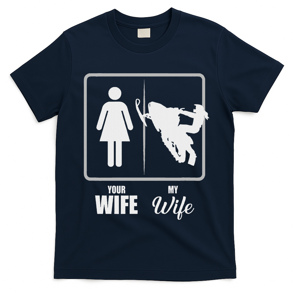 Your Wife My Wife Snowmobile Valentine T-Shirt