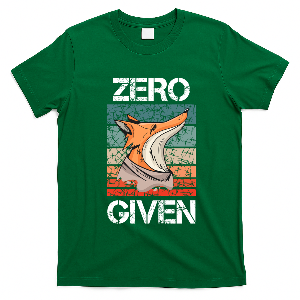 Zero Fox Given Fucks Funny Saying Gift Meaningful Gift T-Shirt - Irish Green