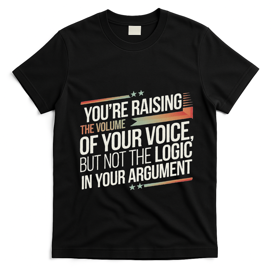 Zelensky Trump You’Re Raising The Volume Of Your Voice T-Shirt - Black