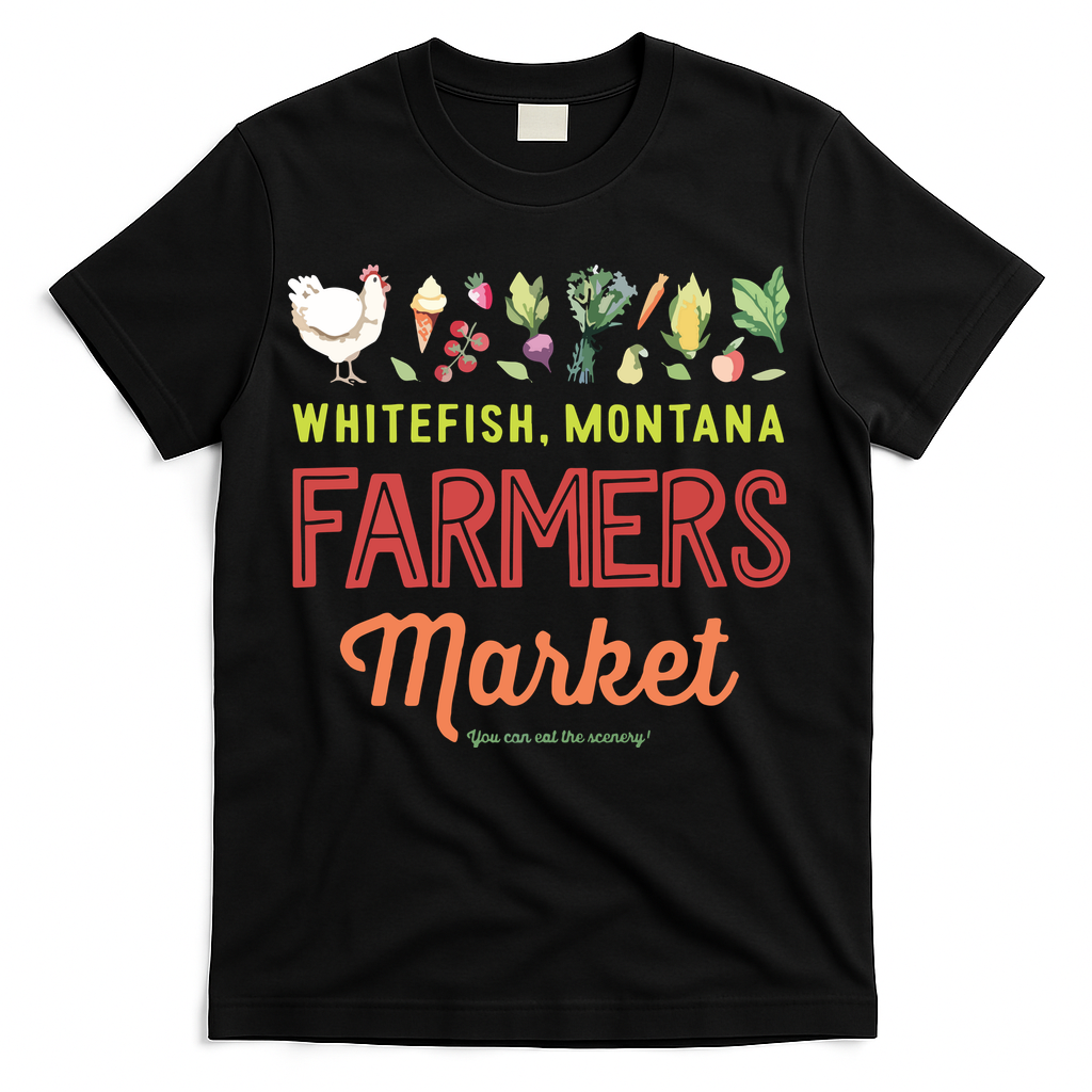Whitefish Montana Farmers Market T-Shirt