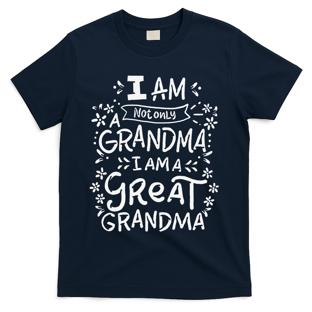Great Grandma Grandmother Mother's Day Funny Gift T-Shirt