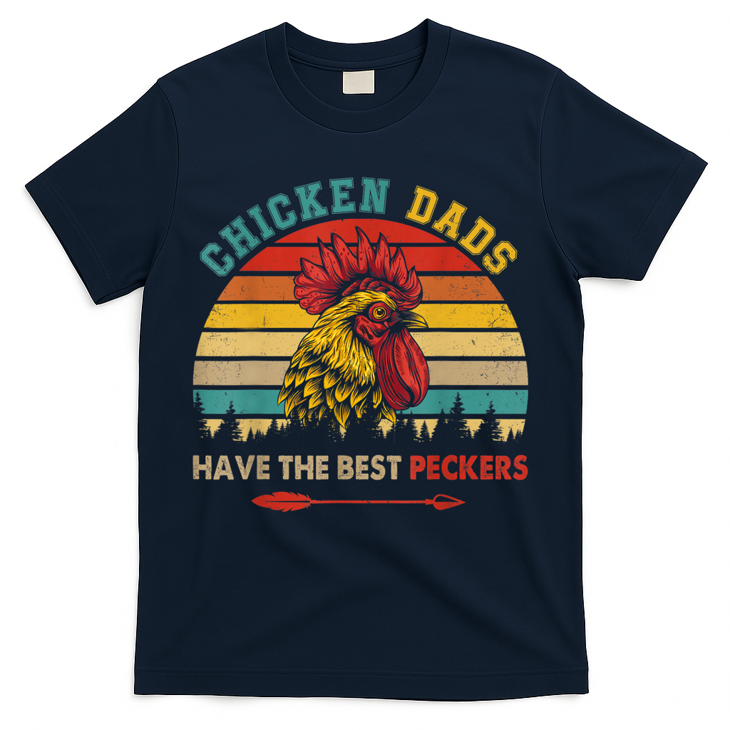 Vintage Retro Chicken Dads Have The Best Peckers Farmer T-Shirt