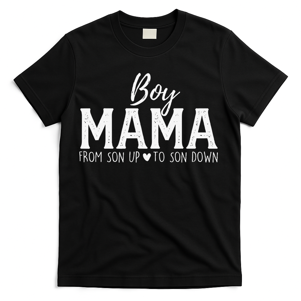 Boy Mama From Son Upto Son Down Funny MotherS Day Fun Mom T-Shirt