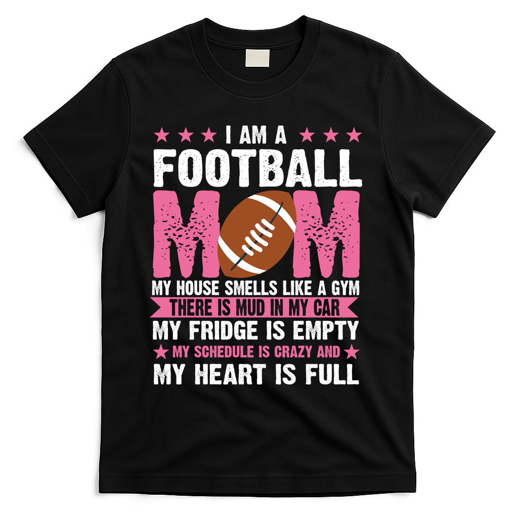 Funny Football Mom Quote Fan T-Shirt