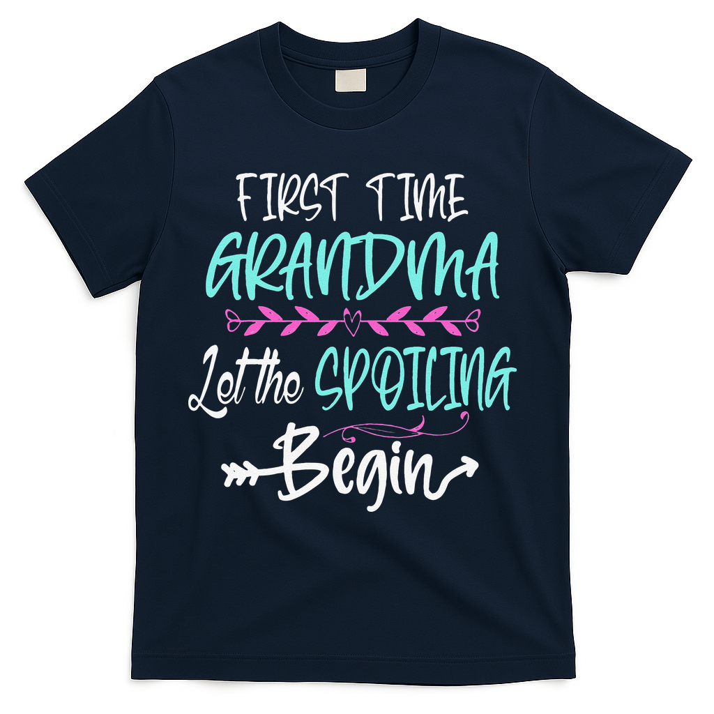 First Time Grandma Let The Spoiling Begin Mother's Day T-Shirt