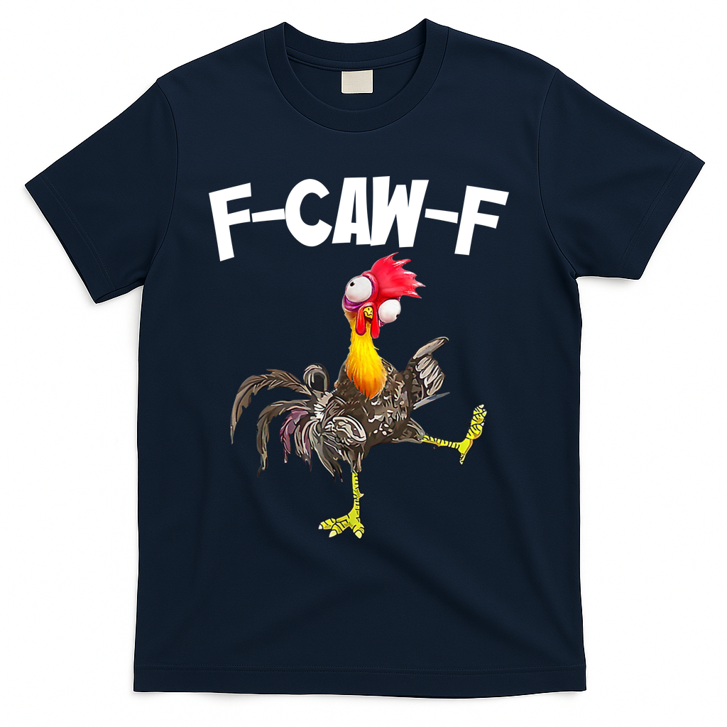 Funny Farm Animals F-Caw-F Chicken FCAWF Rooster Meme T-Shirt