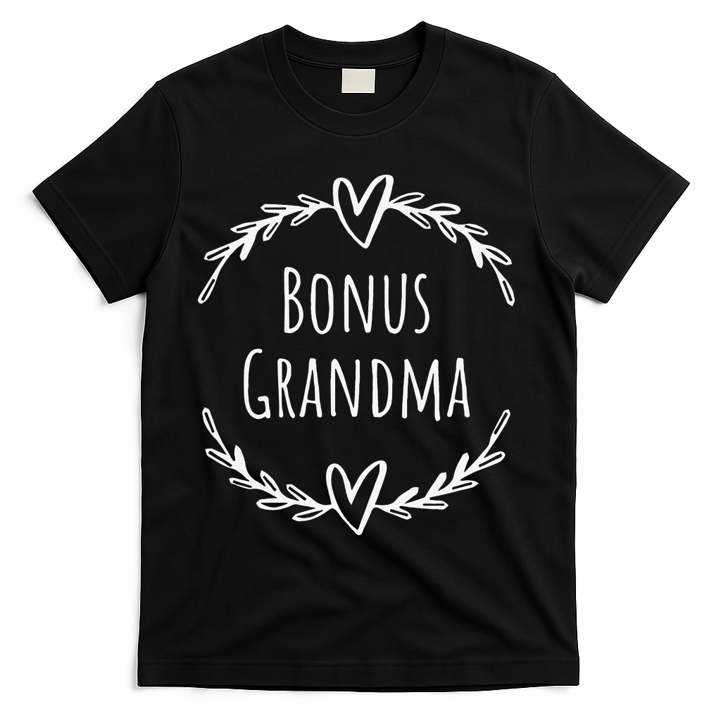 Bonus Grandma Funny Mother's Day Step Grandma T-Shirt