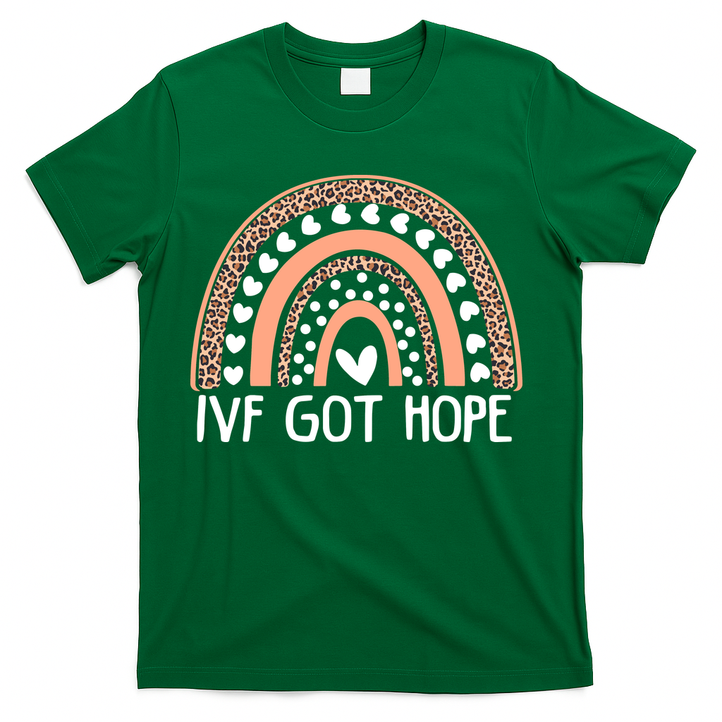 IVF Got Hope Inspiration Rainbow IVF Mom Fertility Surrogate T-Shirt