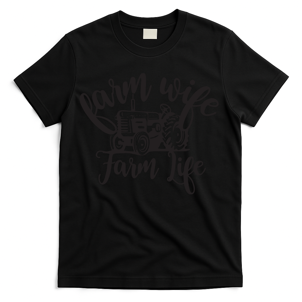 Farm Wife Farm Life Farmer Wife T-Shirt