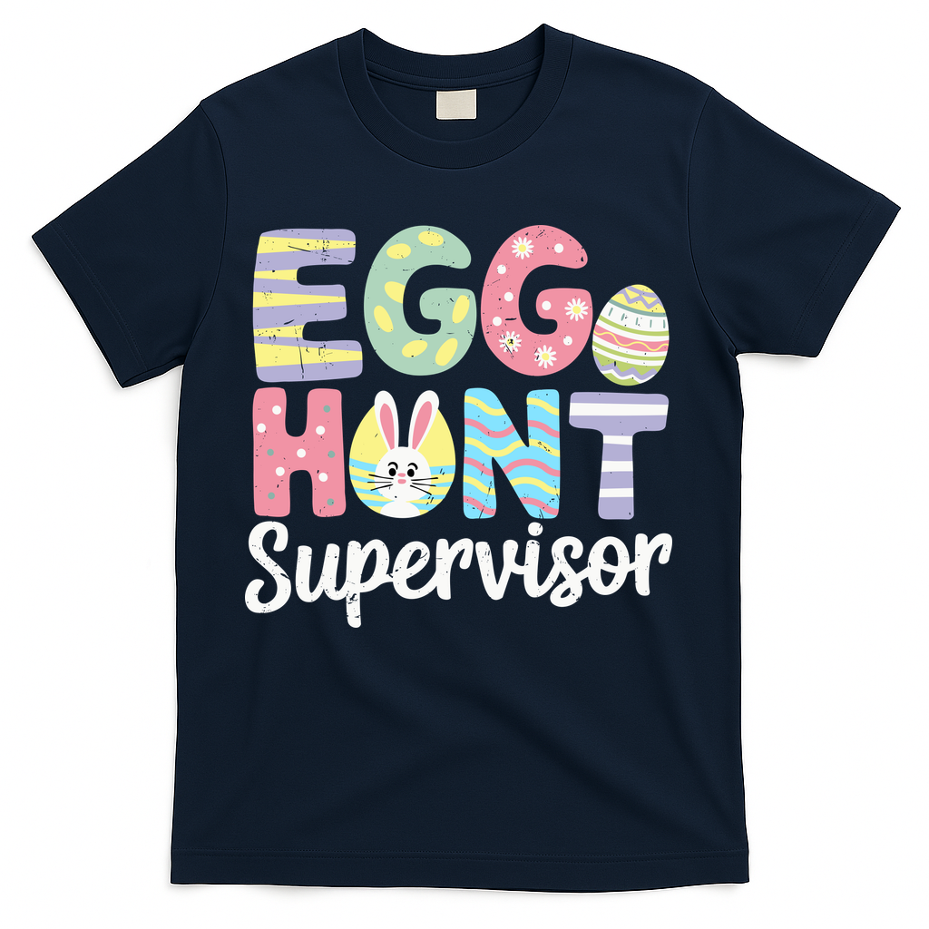 Easter Egg Hunt Supervisor Funny Mom Dad T-Shirt