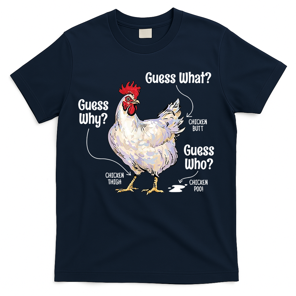 Funny Animal Farm Cute Gift Guess What Chicken Butt White Design Gift T-Shirt