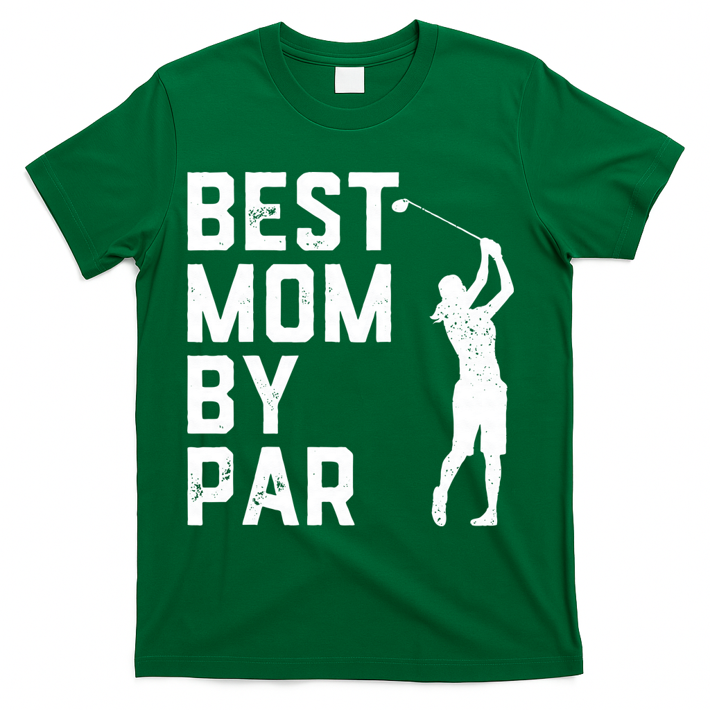 Mother's Day Best Mom By Par Funny Golf Lover Gift T-Shirt