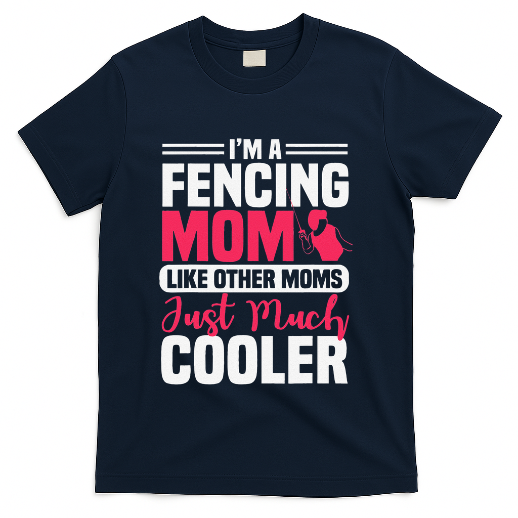Fencing Mom Fence Foil Epee Sabre Sword Mother's Day T-Shirt