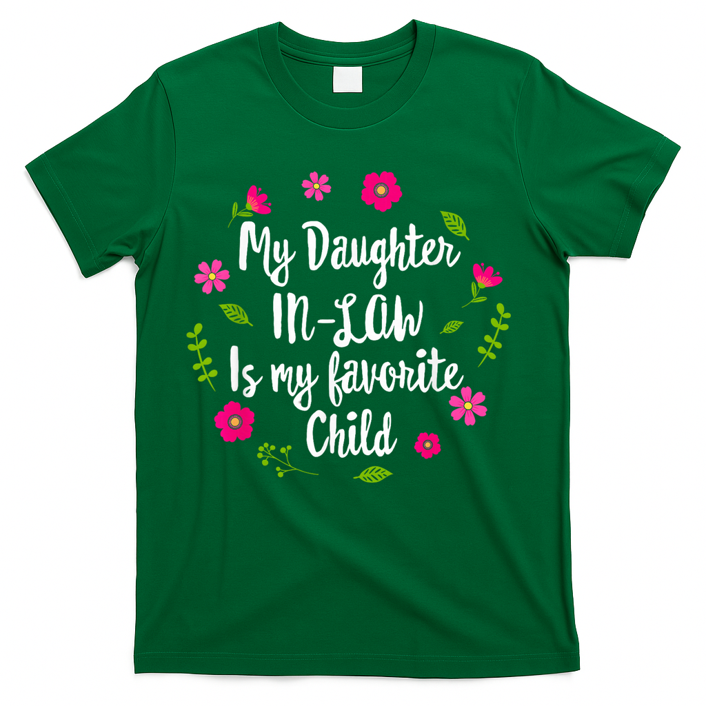 My Daughter In Law Is My Favorite Child Funny for Mom Wo T-Shirt