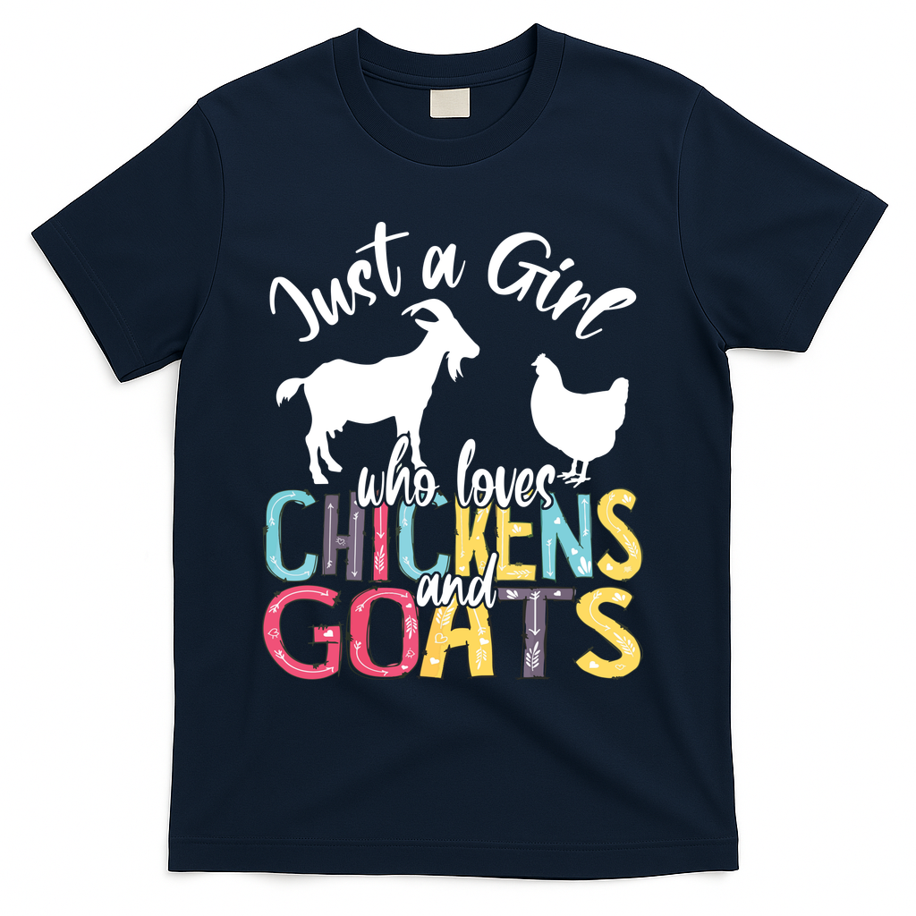 Cute Just A Girl Who Loves Chickens Goats Farmer Girl T-Shirt
