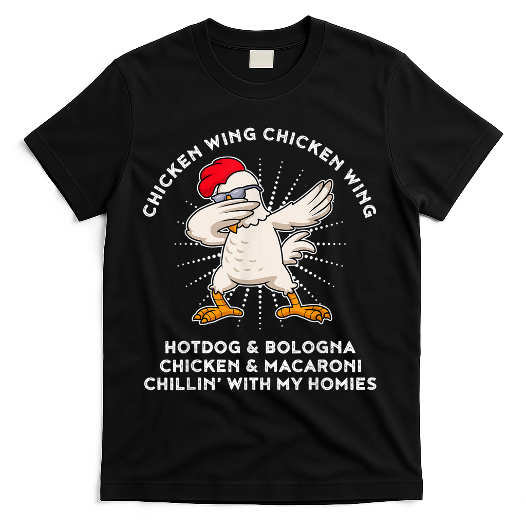 Chicken Wing Chicken Wing Shirt Song Lyric Hot Dog Bologna T-Shirt