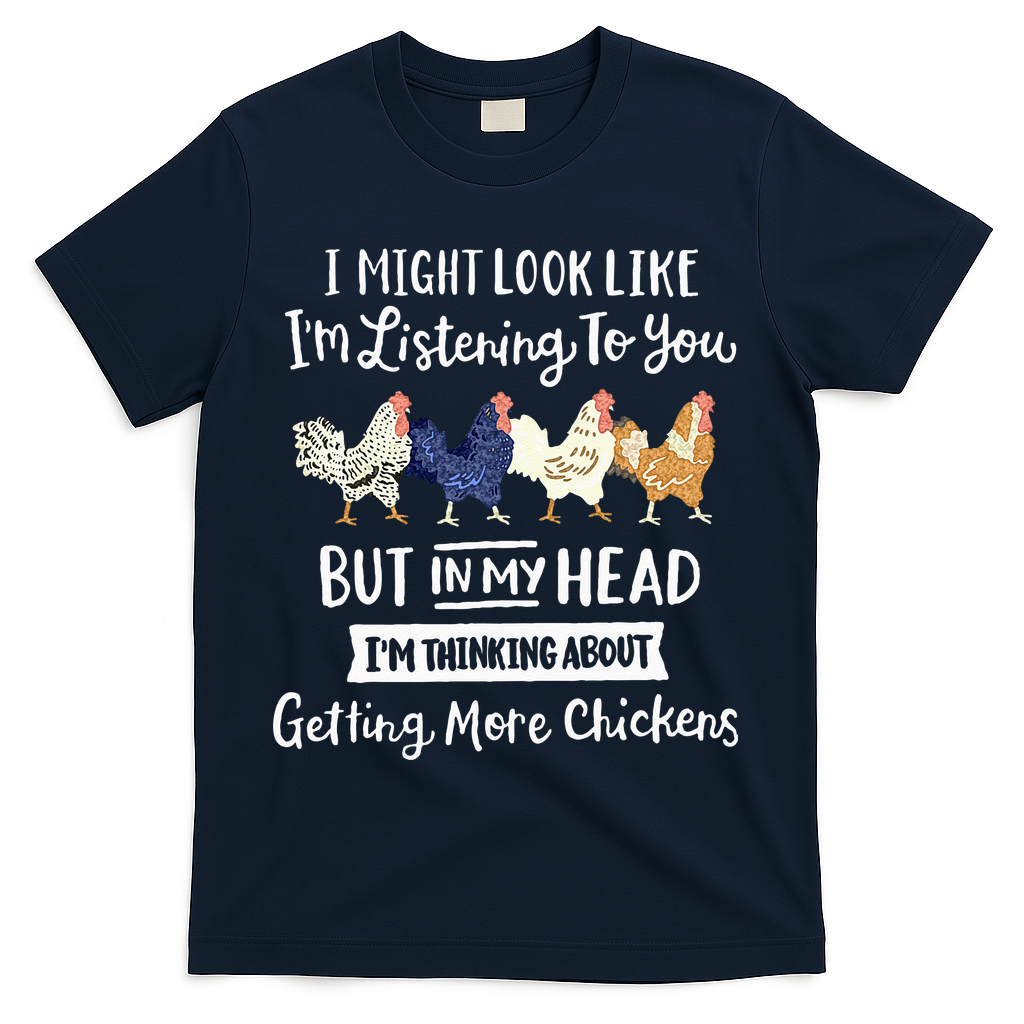 Funny Chicken Farmer Women Men Getting A Lot Chickens T-Shirt
