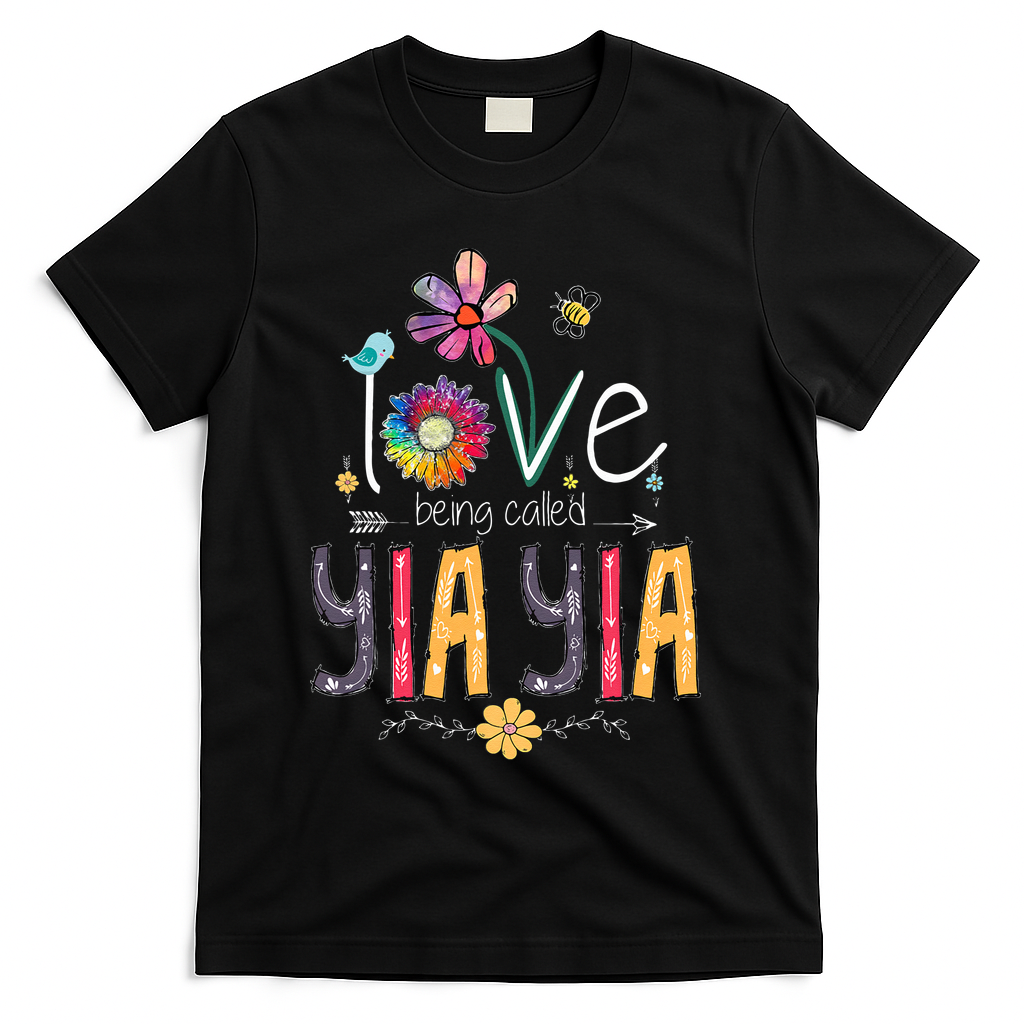 I Love Being Called YIA YIA Mimi Grandma Mother's Day T-Shirt