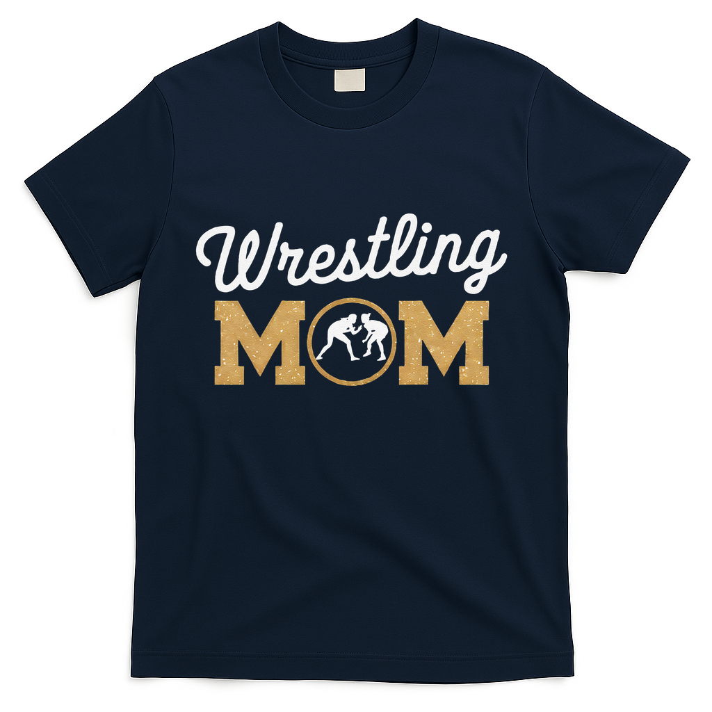 Wrestling Mom Funny Wrestling For Women Wrestler Mom T-Shirt