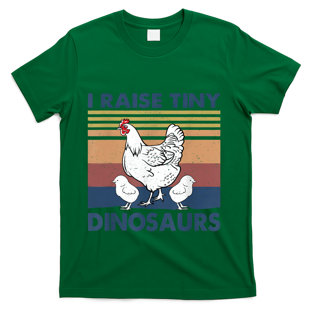 Funny I Raise Tiny Dinosaurs Chicken Joke Farmer Men Women T-Shirt