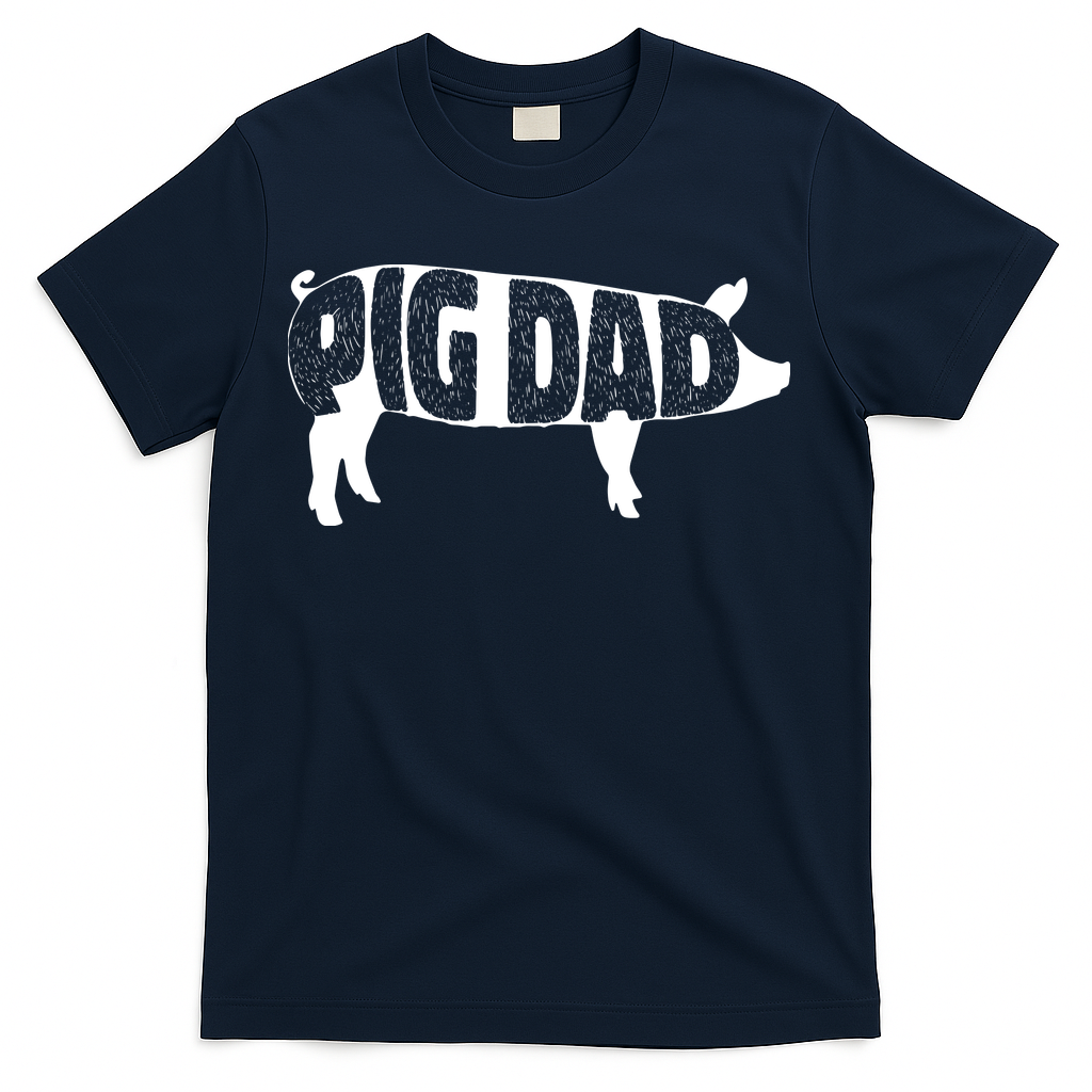 Pig Dad Pig Lover Owner Ranch Farmer Fathers Day T-Shirt