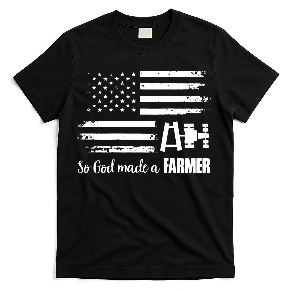 American Flag Tractor So God Made A Farmer T T-Shirt