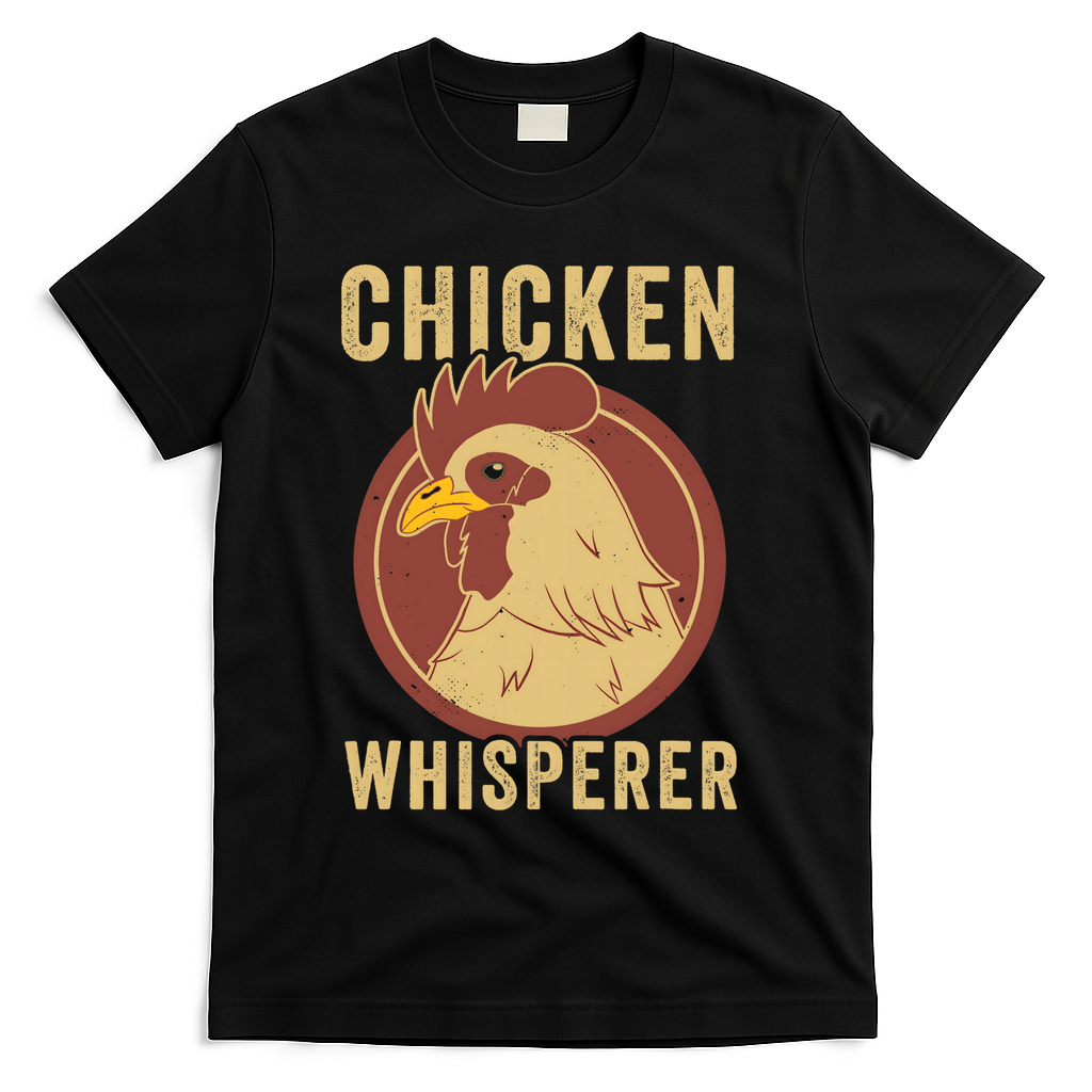Chicken Whisperer Funny Chicken Lover Chicken Farmer T-Shirt