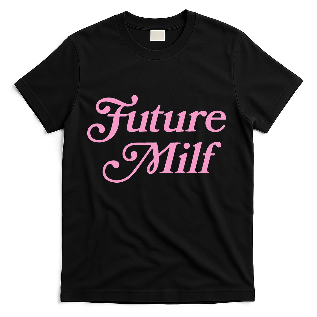 Future Milf Funny T-Shirt
