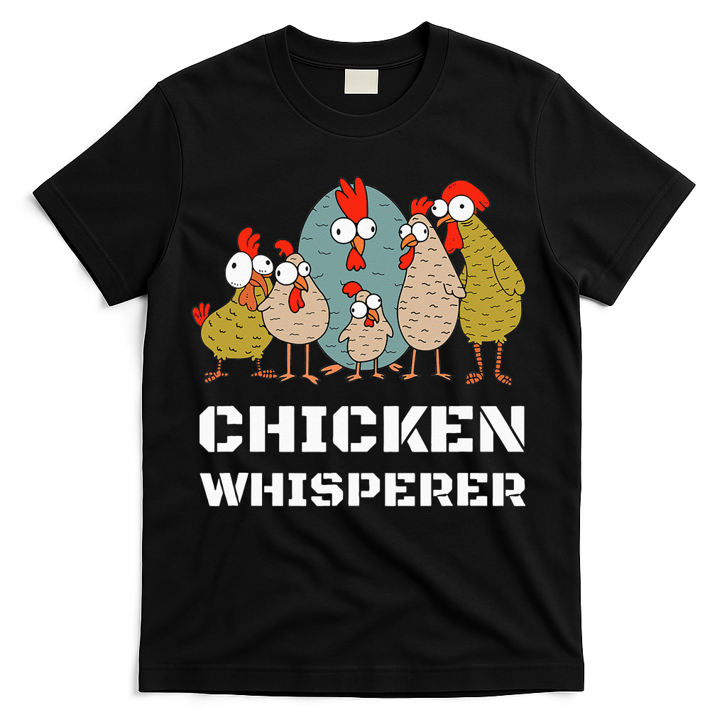 Chickens For Farmers Chicken Keepers & Chicken Whisperer T-Shirt