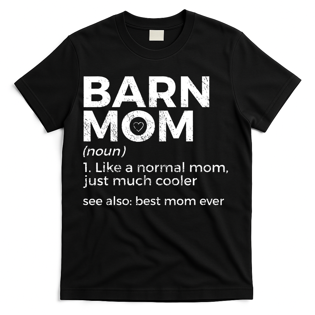 Funny Barn Mom Definition Best Mom Ever Horse Riding T-Shirt