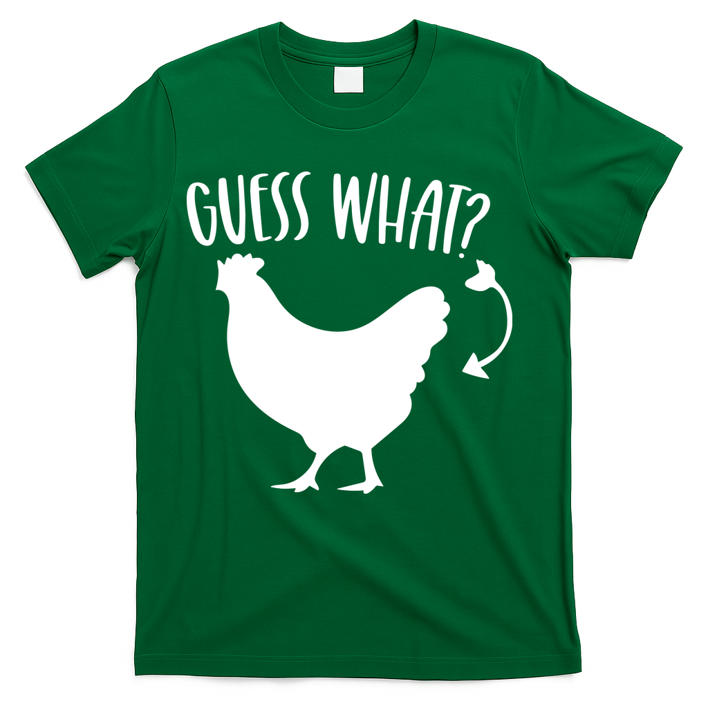 Guess What Chicken Butt Funny Rhyme Song Chicken Lovers T-Shirt