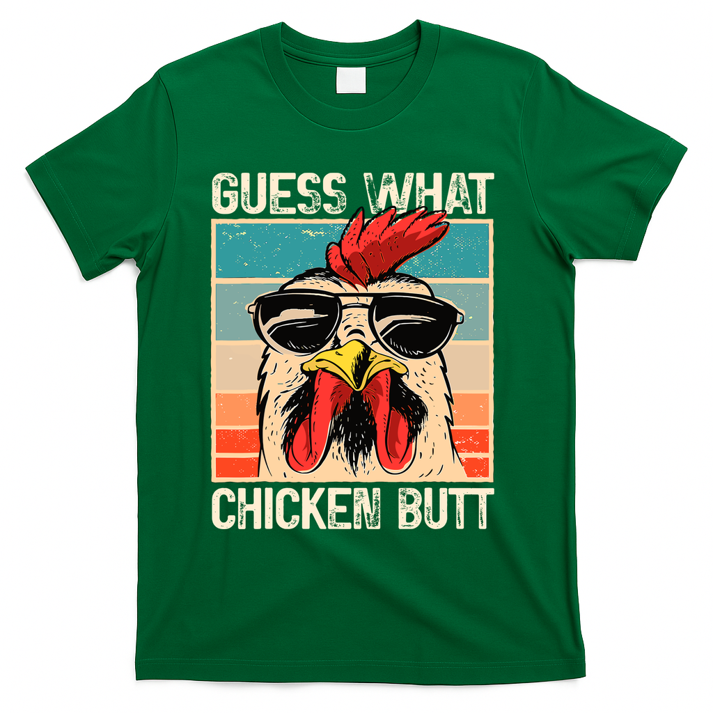 Guess What Chicken Butt Funny Chicken Meme T-Shirt