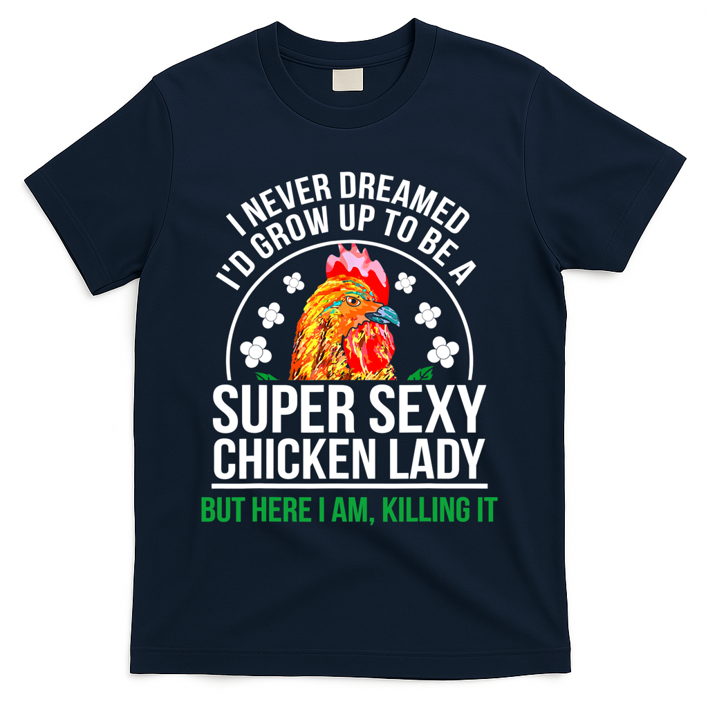Funny Crazy Chicken Farmer Lady Women Meaningful Gift T-Shirt
