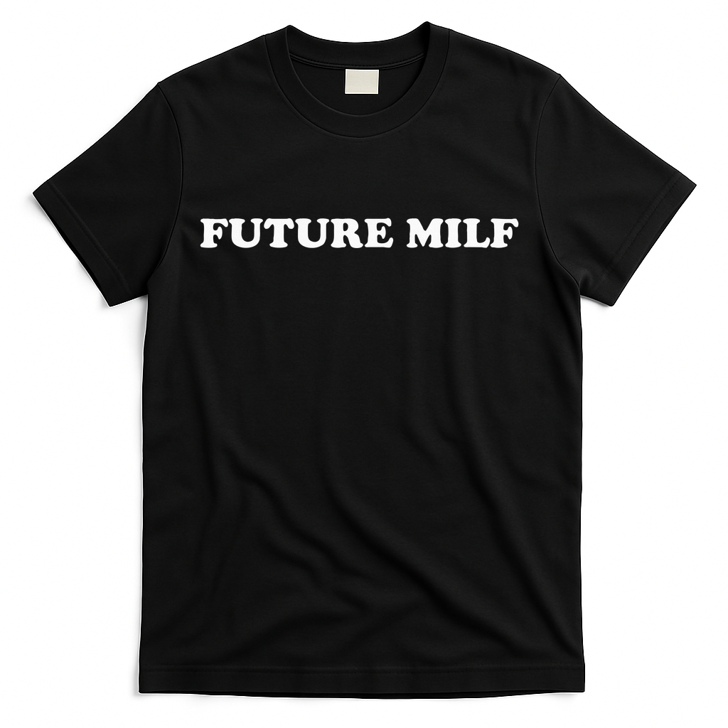 Future Milf T-Shirt