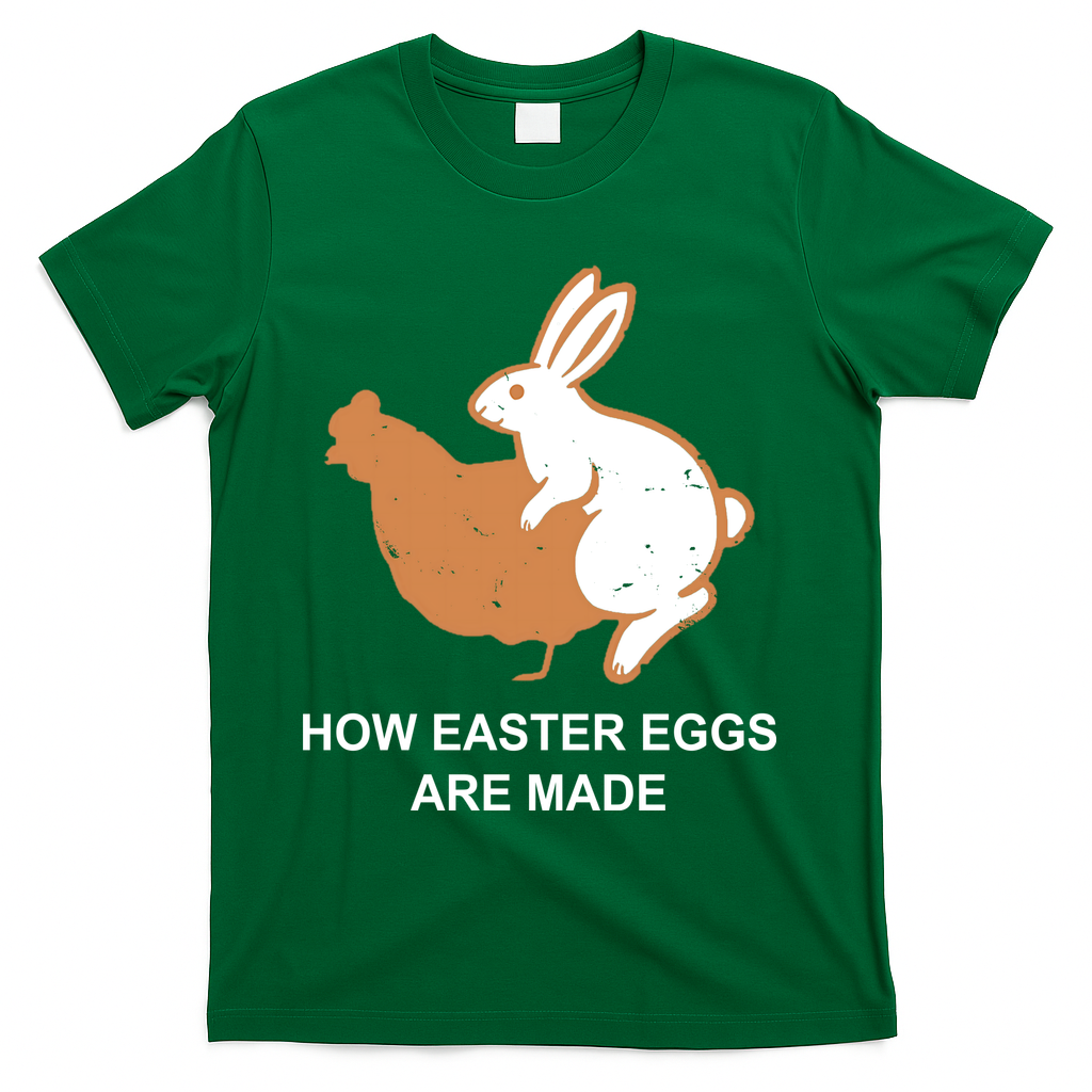 How Easter Eggs Are Made Funny Sarcastic T-Shirt