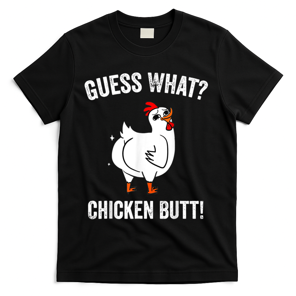 Funny Animal Guess What Chicken Butt Cute Chickens Buffs T-Shirt