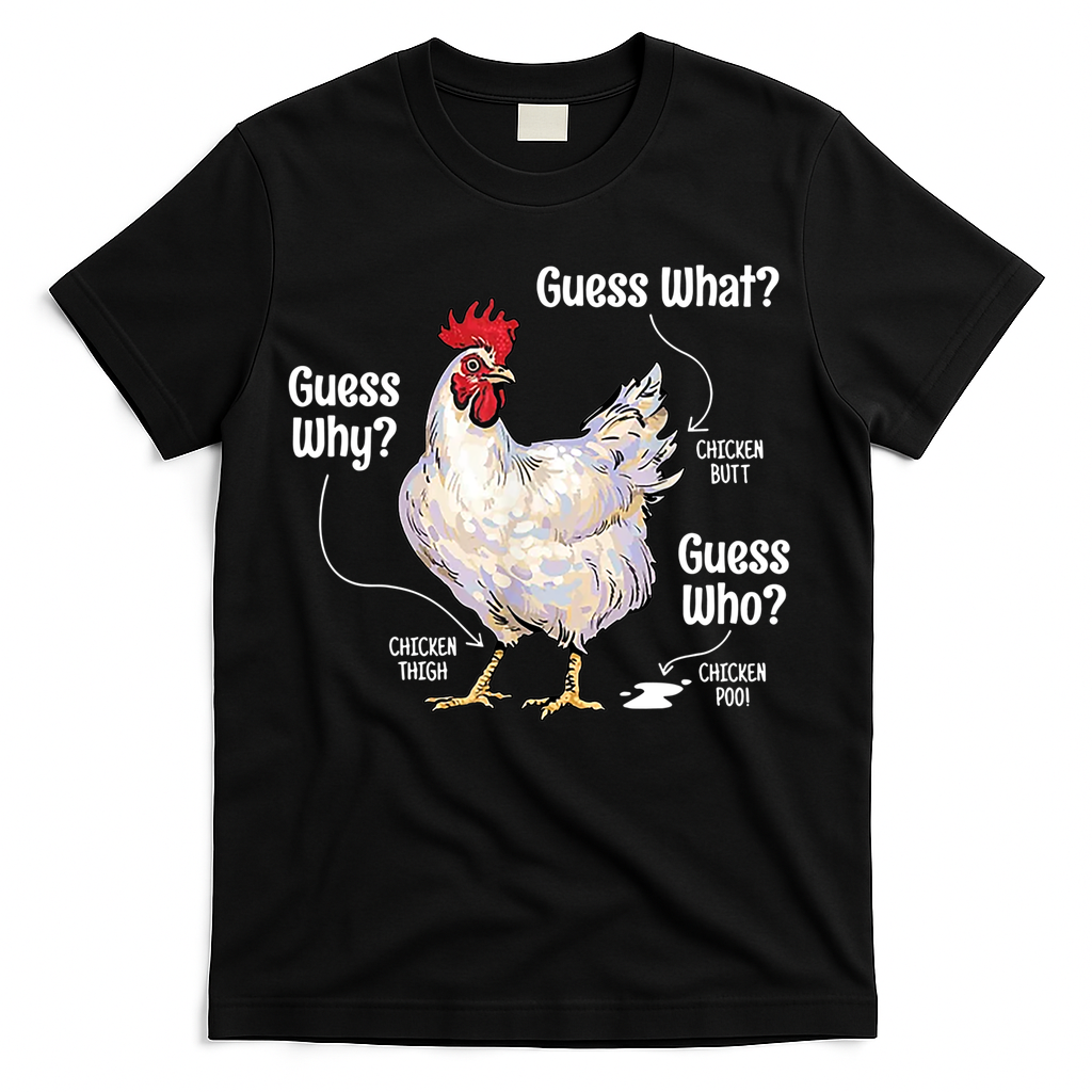 Funny Animal Farm Cute Gift Guess What Chicken Butt White Design Gift T-Shirt