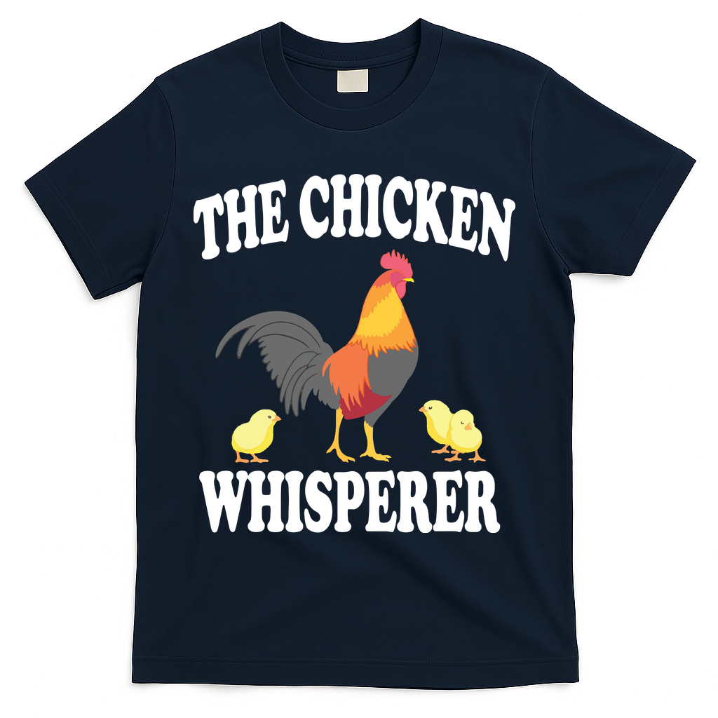 The Chicken Whisperer Funny Farm Animal T-Shirt