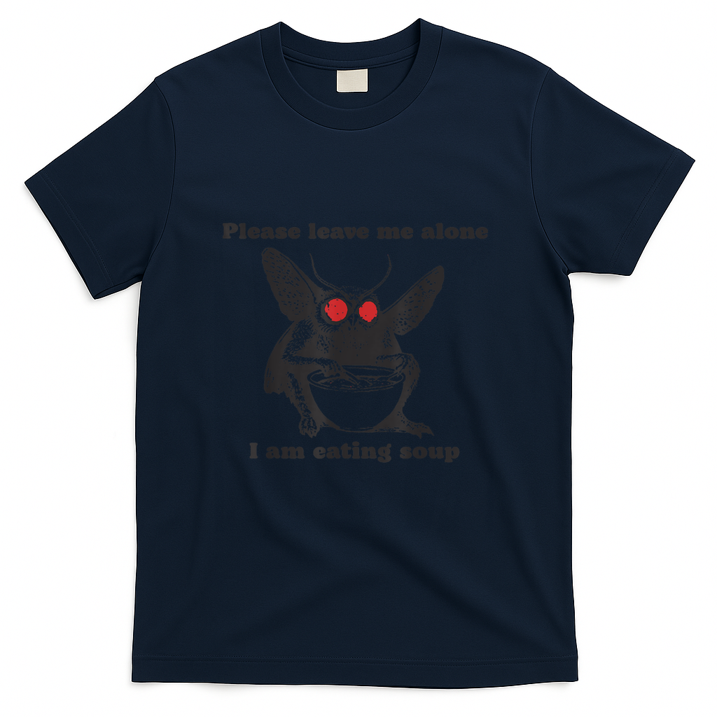 Please Leave Me Alone I Am Eating Soup T-Shirt