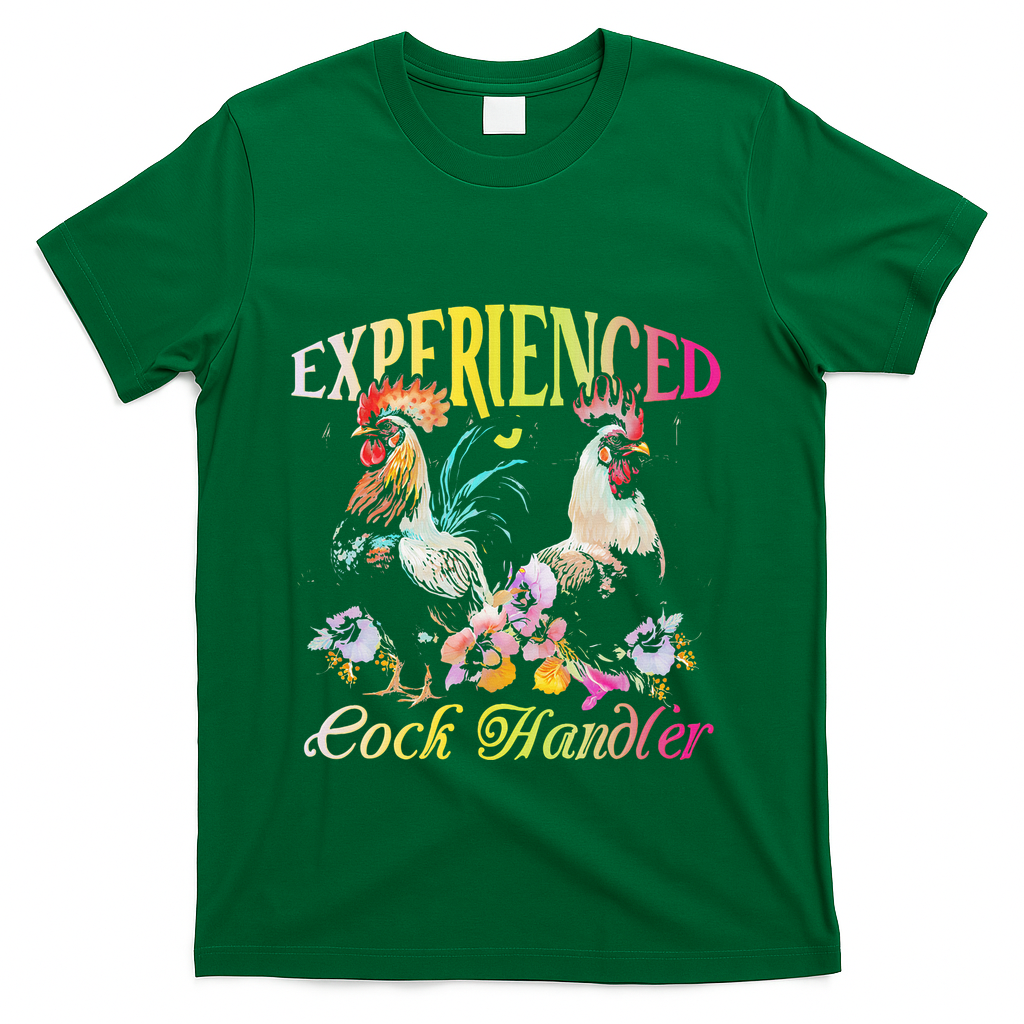Experienced Cock Handler Rooster Farmer Poultry Farming T-Shirt