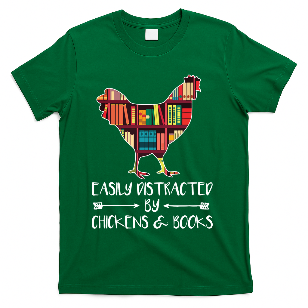 Easily Distracted By Chickens And Books Chicken Book Lover T-Shirt